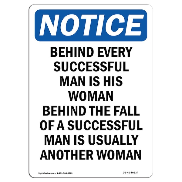 Safety Sign, OSHA Notice, 5" Height, Behind Every Successful Man Is Sign, Portrait, 10PK
